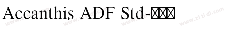 Accanthis ADF Std字体转换